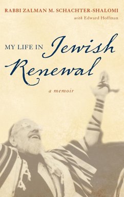 My Life in Jewish Renewal - Schachter-Shalomi, Zalman