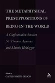 The Metaphysical Presuppositions of Being-In-The-World The Metaphysical Presuppositions of Being-In-The-World