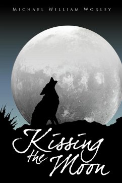 Kissing the Moon - Worley, Michael William