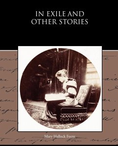 In Exile and Other Stories - Foote, Mary Hallock