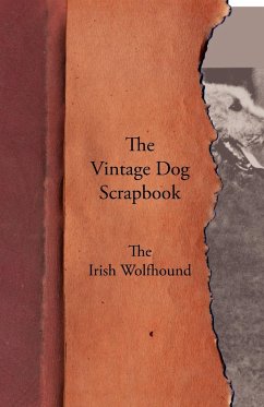 The Vintage Dog Scrapbook - The Irish Wolfhound - Various