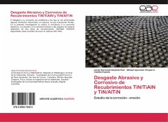 Desgaste Abrasivo y Corrosivo de Recubrimientos TiN/TiAlN y TiN/AlTiN