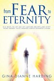 From Fear to Eternity
