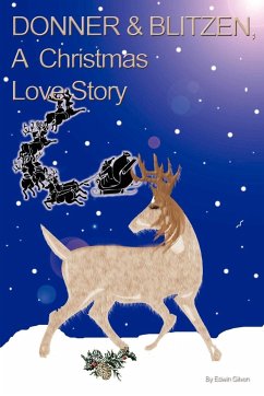 Donner & Blitzen, a Christmas Love Story - Gilven, Edwin
