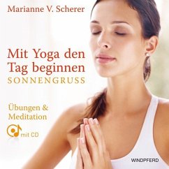 Mit Yoga den Tag beginnen - Sonnengruß, m. 1 CD-ROM - Scherer, Marianne V.;Scherer, Marianne Vidya