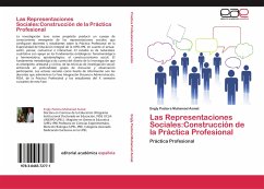 Las Representaciones Sociales:Construcción de la Práctica Profesional