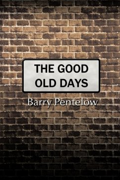 The Good Old Days - Pentelow, Barry