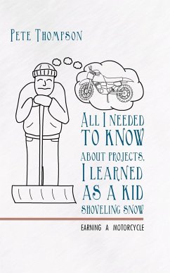 All I Needed to Know about Projects, I Learned as a Kid Shoveling Snow