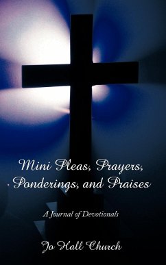 Mini Pleas, Prayers, Ponderings, and Praises - Church, Jo Hall