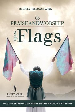 Praise and Worship with Flags - Harris, Delores Hillsman