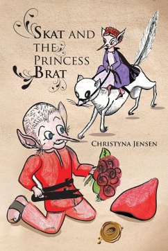 Skat and the Princess Brat - Jensen, Christyna