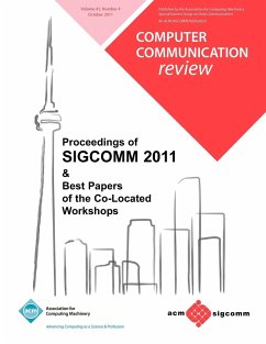 Proceedings of SIGCOMM 2011 & Best Papers of the Co Located Workshops - Sigcomm 11 Conference Committee