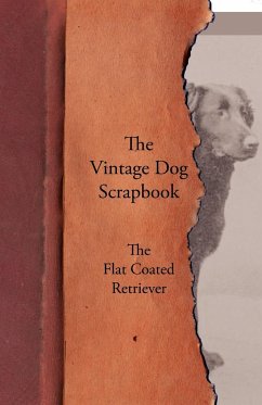 The Vintage Dog Scrapbook - The Flat Coated Retriever - Various