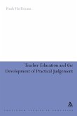 Teacher Education and the Development of Practical Judgement