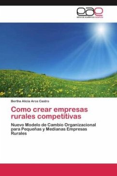 Como crear empresas rurales competitivas - Arce Castro, Bertha Alicia