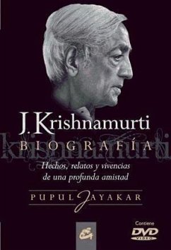 J. Krishnamurti, biografía : hechos, relatos y vivencias de una profunda amistad - Jayakar, Pupul