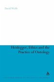 Heidegger, Ethics and the Practice of Ontology Heidegger, Ethics and the Practice of Ontology