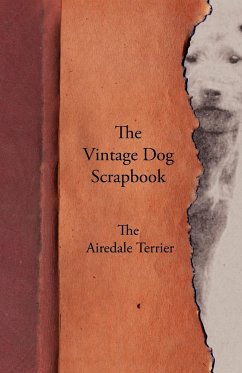 The Vintage Dog Scrapbook - The Airedale Terrier - Various