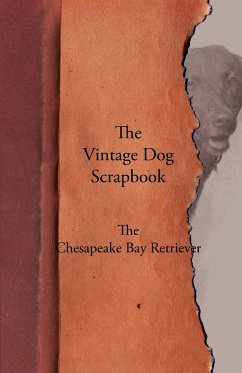 The Vintage Dog Scrapbook - The Chesapeake Bay Retriever - Various