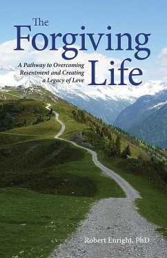 The Forgiving Life - Enright, Robert D