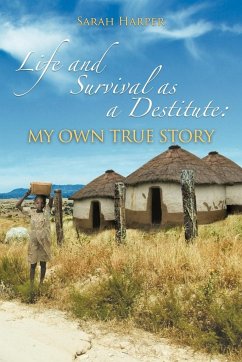 Life and Survival as a Destitute - Harper, Sarah