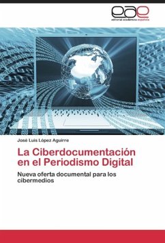 La Ciberdocumentación en el Periodismo Digital - López Aguirre, José Luis