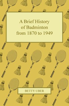 A Brief History of Badminton from 1870 to 1949 - Uber, Betty