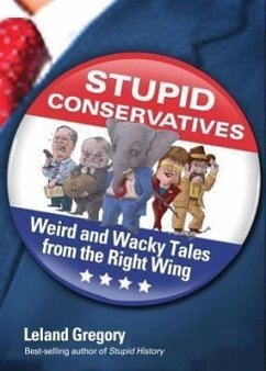 Stupid Conservatives - Gregory, Leland