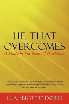 He That Overcomes - Dobbs, H. A.