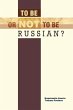 To Be or Not to Be Russian? - Bild 1
