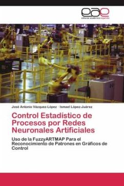 Control Estadístico de Procesos por Redes Neuronales Artificiales - Vázquez-López, José Antonio;López-Juárez, Ismael