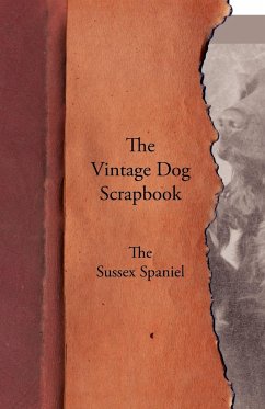 The Vintage Dog Scrapbook - The Sussex Spaniel - Various