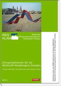 Klimaprojektionen für die REGKLAM-Modellregion Dresden - Bernhofer, Christian