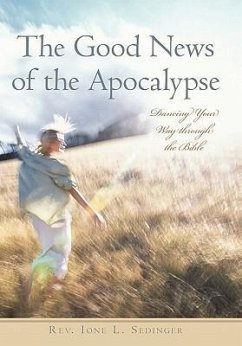 The Good News of the Apocalypse - Sedinger, Rev. Ione L.