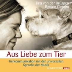 Aus Liebe zum Tier - Brüggen, Tina von der; Clemen, Bettine