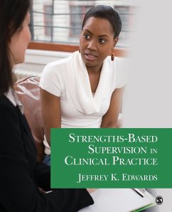 Strengths-Based Supervision in Clinical Practice - Edwards, Jeffrey K.