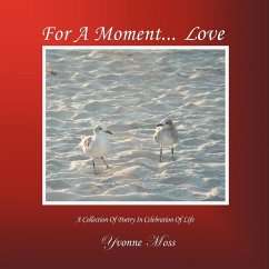 For A Moment... LOVE For A Moment... LOVE