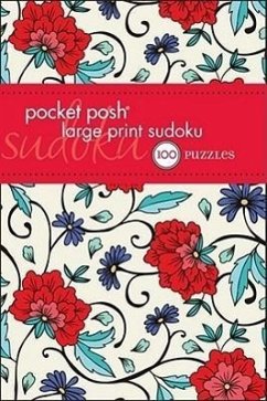 Pocket Posh Large Print Sudoku: 100 Puzzles - The Puzzle Society