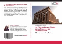 La Educación en Platón como Proceso de Humanización - Escalera Bourillon, Jeannette