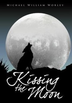 Kissing the Moon - Worley, Michael William