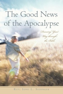 The Good News of the Apocalypse - Sedinger, Rev. Ione L.