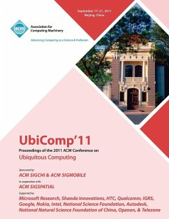 UbiComp 11 Proceedings of the 2011 ACM Conference on Ubiquitous Computing - Ubicomp 11 Conference