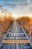 Trauern braucht seine Zeit