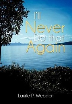 I'll Never Do That Again - Webster, Laurie P.