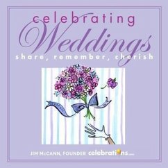 Celebrating Weddings: Share, Remember, Cherish - Mccann, Jim