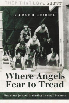 Where Angels Fear to Tread - Seaberg, George H.