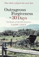 Outrageous Forgiveness in 30 Days