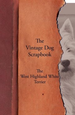 The Vintage Dog Scrapbook - The West Highland White Terrier - Various