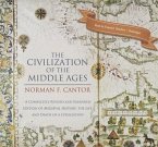The Civilization of the Middle Ages: A Completely Revised and Expanded Edition of Medieval History, the Life and Death of a Civilization