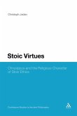 Stoic Virtues Stoic Virtues
